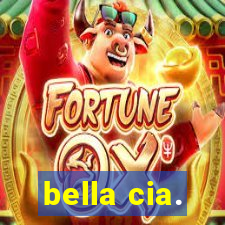 bella cia.